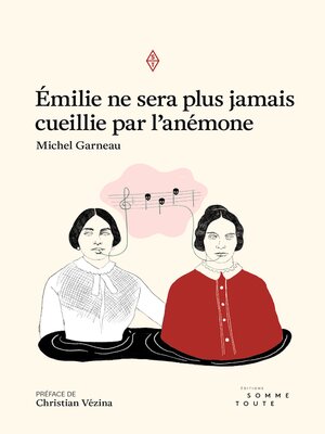 cover image of Émilie ne sera plus jamais cueillie par l'anémone